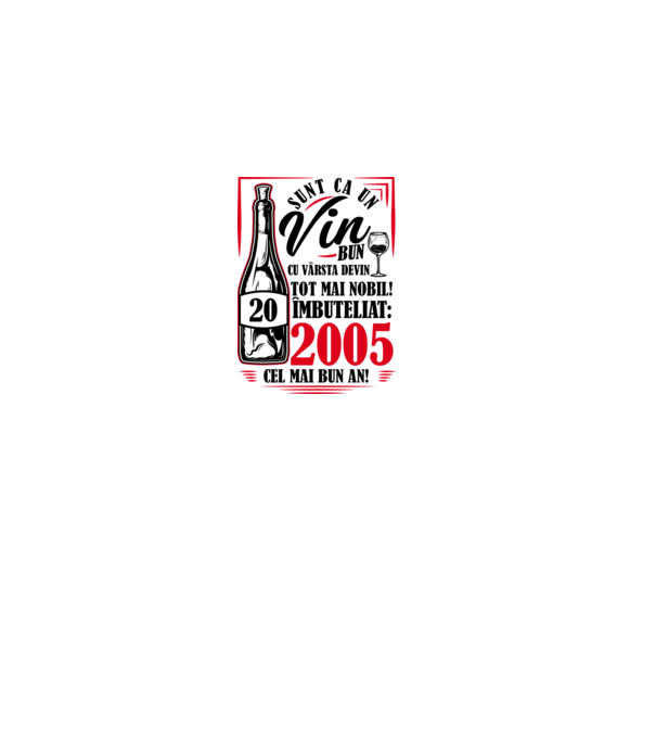 Un Vin Bun 2005 - Alb model roz deschis pe tricou