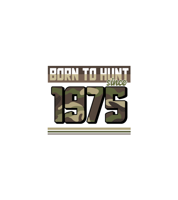 Born to hunt since 1975 model negru pe tricou