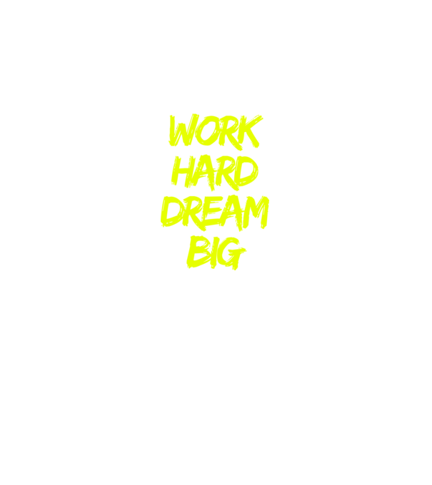 Work Hard Dream Big model negru pe tricou