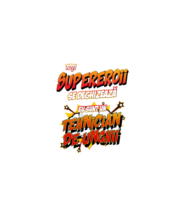 Toți supereroii se deghizează, eu sunt un tehnician de unghii model alb pe tricou