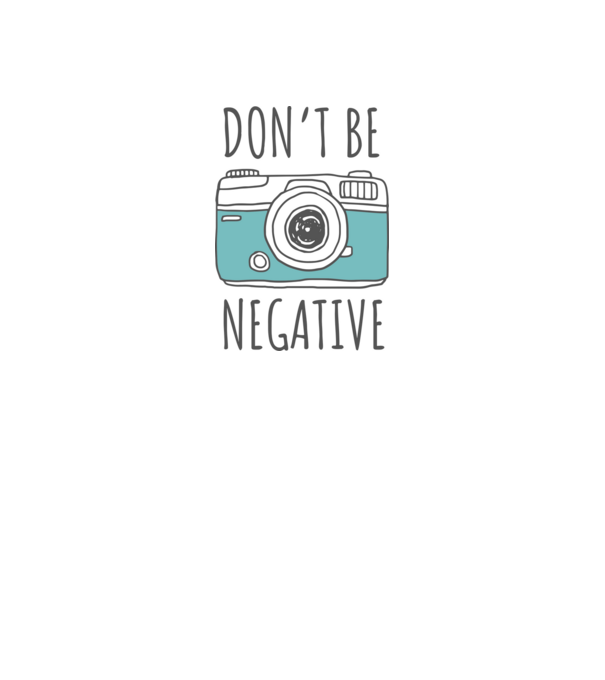 DON'T BE NEGATIVE model gri pe tricou