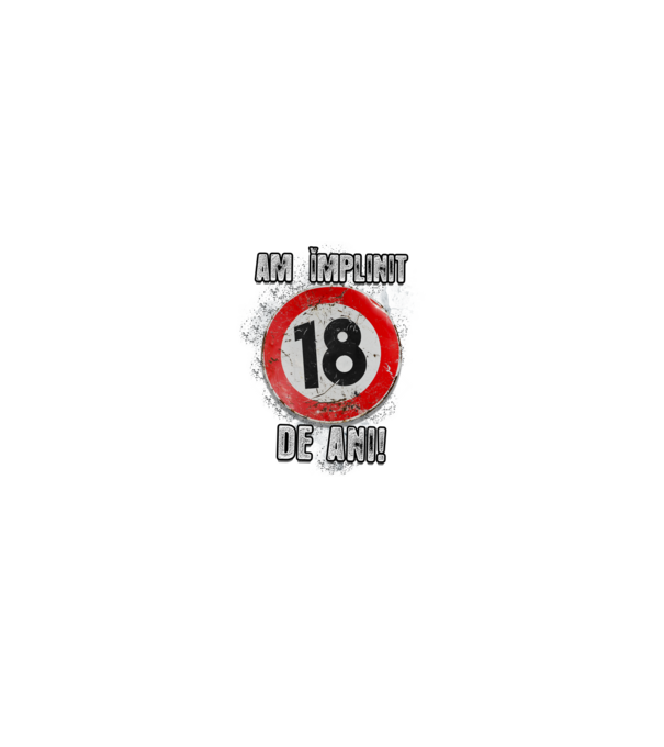 Am împlinit 18 de ani! model negru pe tricou