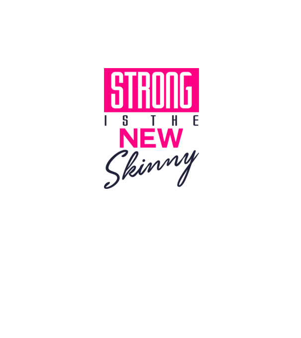 Strong is the new skinny model alb pe tricou