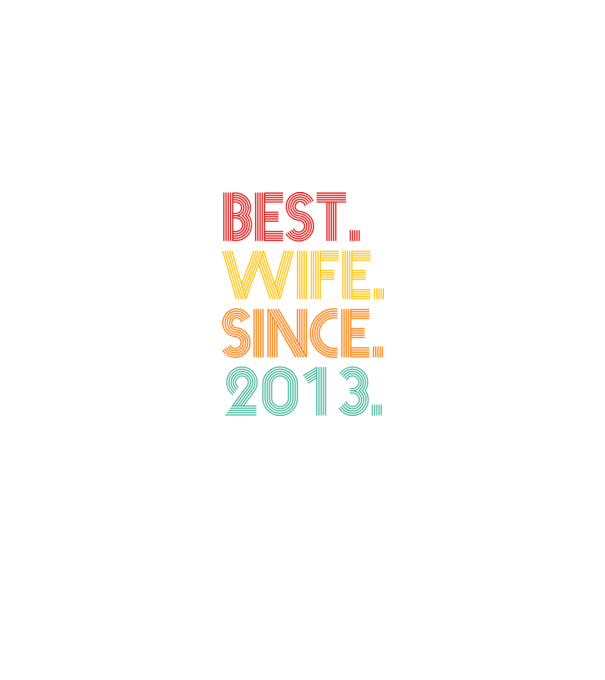 best wife since 2013 retro model negru pe tricou
