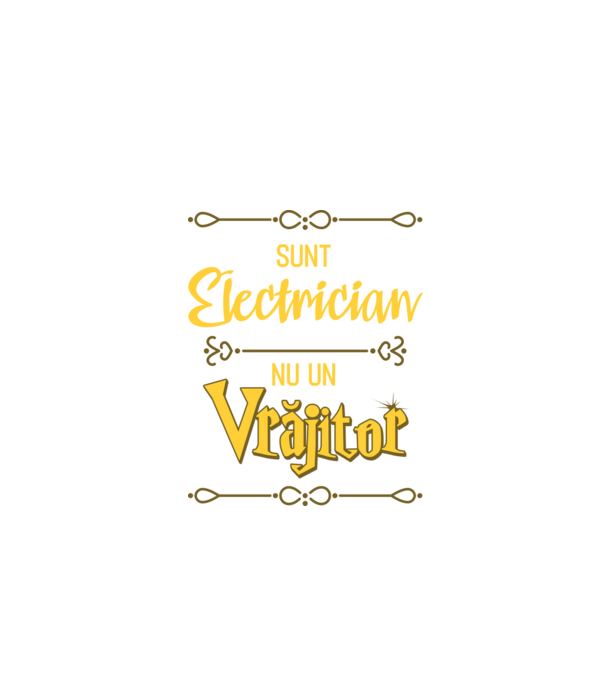 Sunt electrician, nu un vrăjitor model negru pe tricou