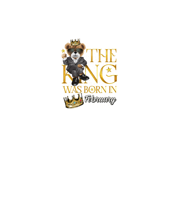 The king was born int FEBRUARY model negru pe tricou