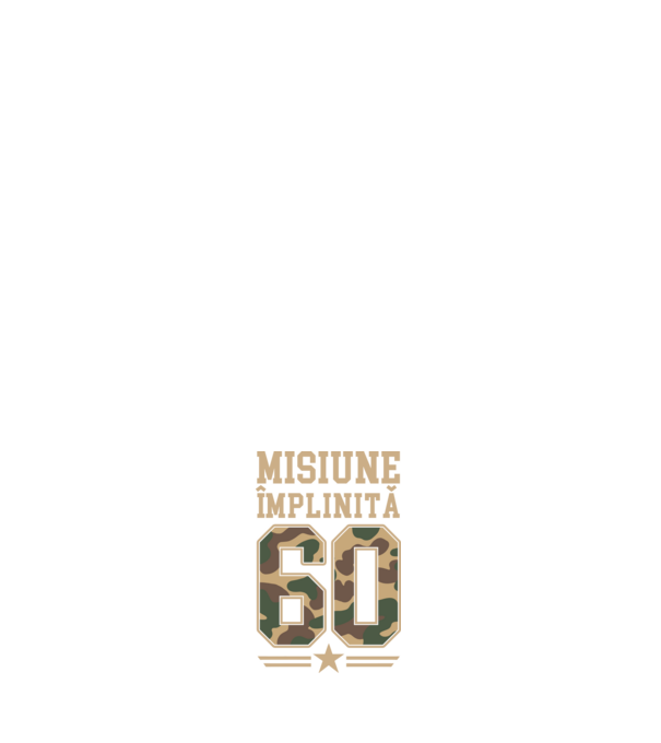 Misiune împlinită 60 model negru pe tricou