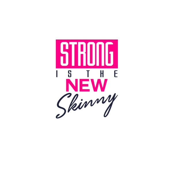 Strong is the new skinny model alb pe tricou