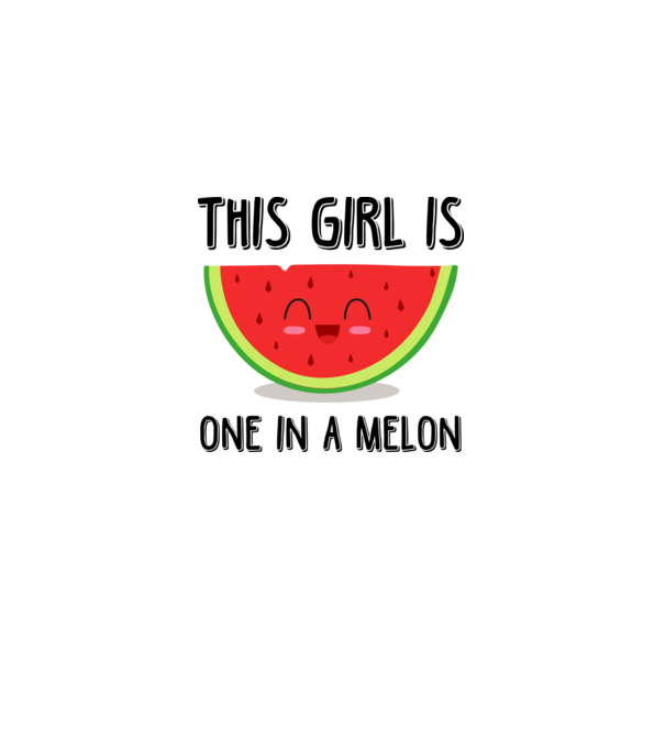 This girl is one in a melon model alb pe tricou