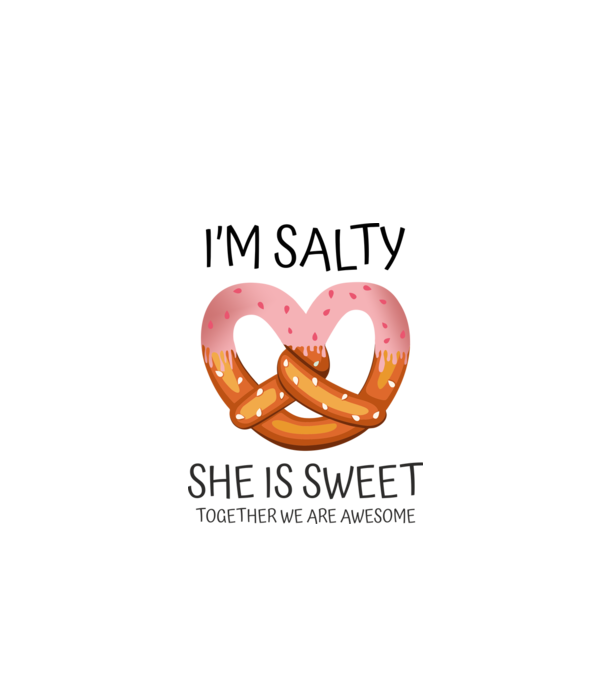 'I''m Salty She is sweet' model alb pe tricou