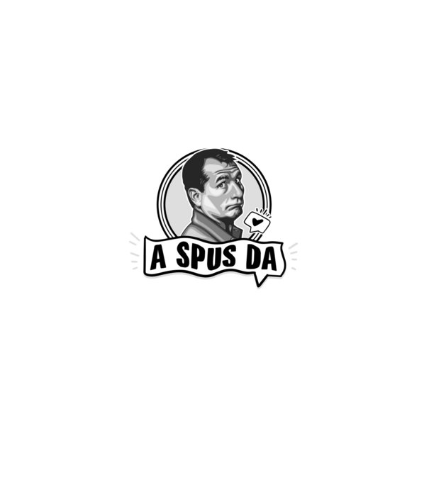 Doar am glumit, dar - a spus da - na, care-i cel mai mare idiot model negru pe tricou