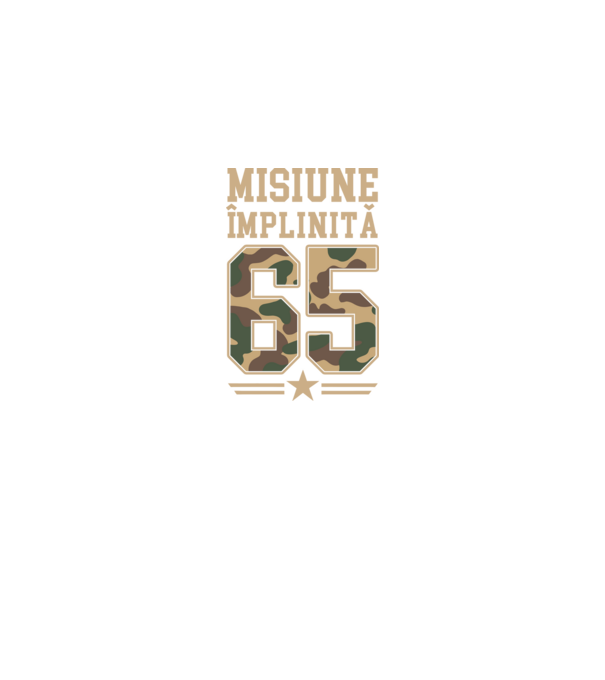Misiune împlinită 65 model negru pe tricou