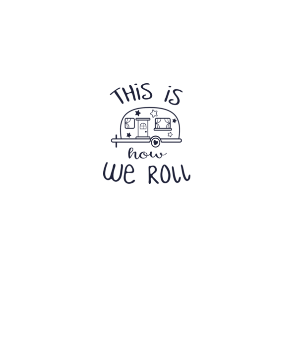 This is how we roll model alb pe tricou