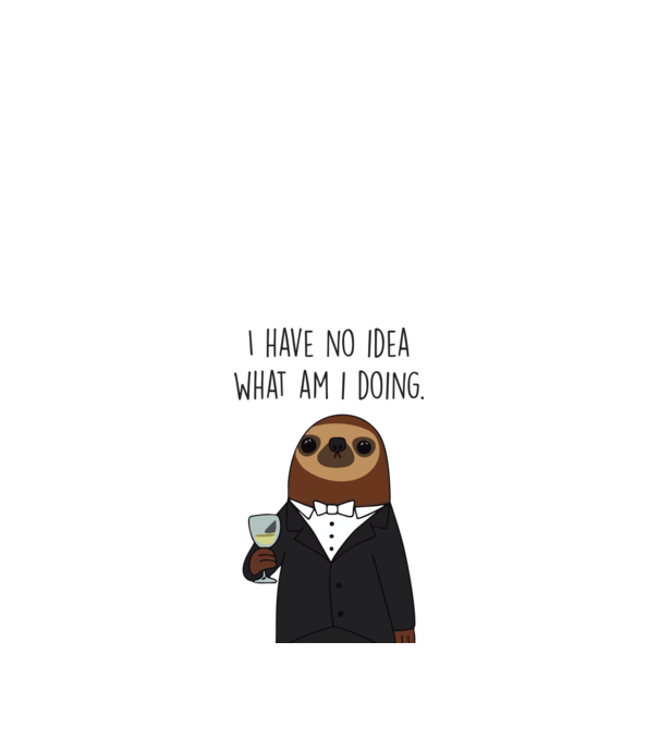 I have no idea sloth model alb pe tricou