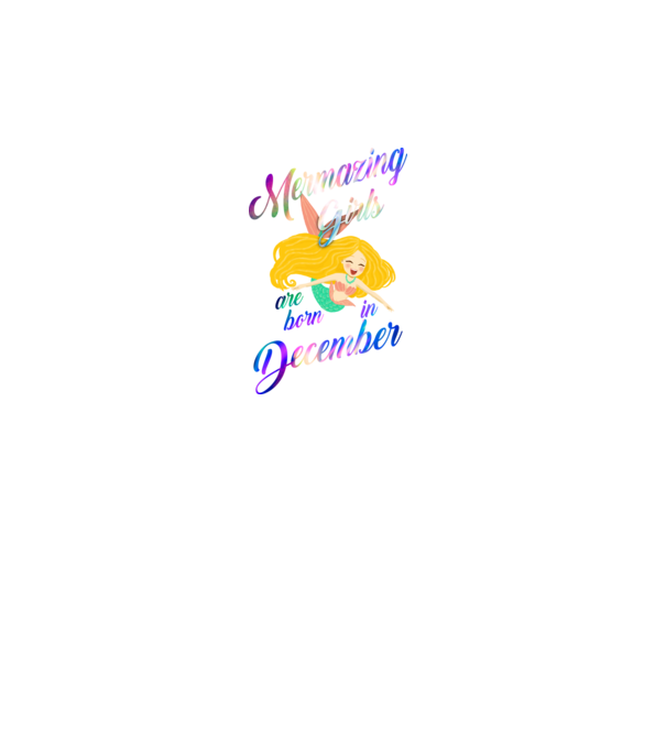 Mermazing girls are born december model turcoaz pe tricou