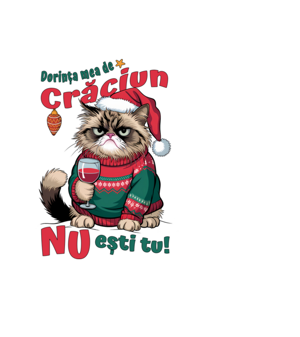 Dorința mea de Crăciun nu ești tu! pisică model negru pe tricou