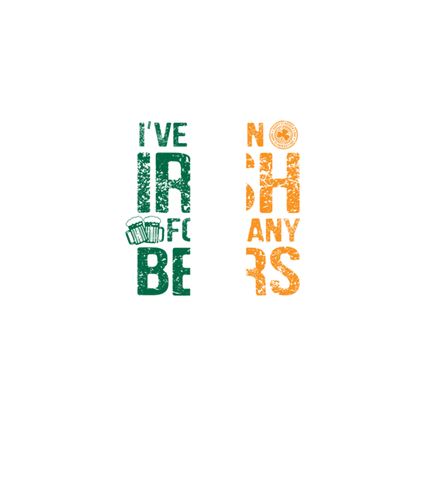 'I''ve been Irish So many Beers' model negru pe tricou