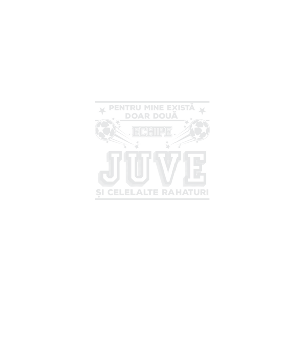 Pentru mine există doar două echipe, Juventus și celelalte rahaturi model negru pe tricou