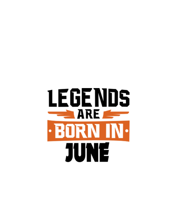 Legends are born in June model nisipiu pe tricou