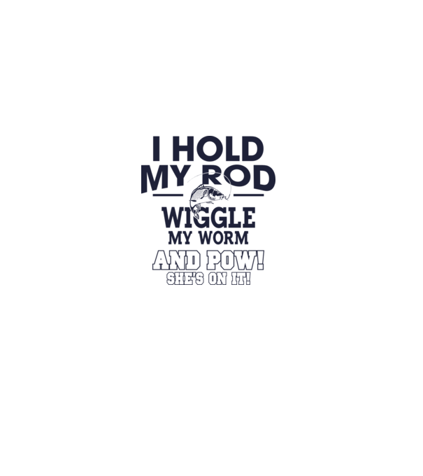 I hold my rod model alb pe tricou