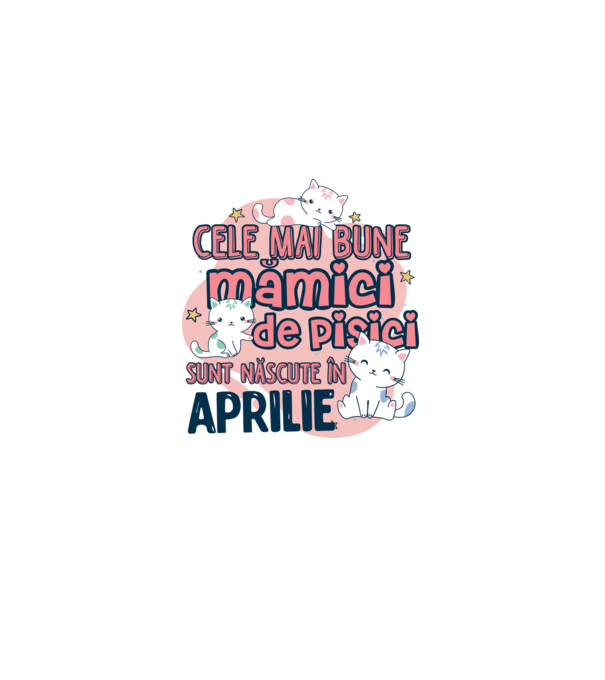 Cele mai bune mămici de pisici Aprilie model alb pe tricou