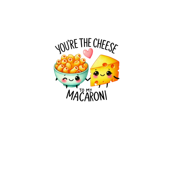 Cheese to my Macaroni model alb pe tricou