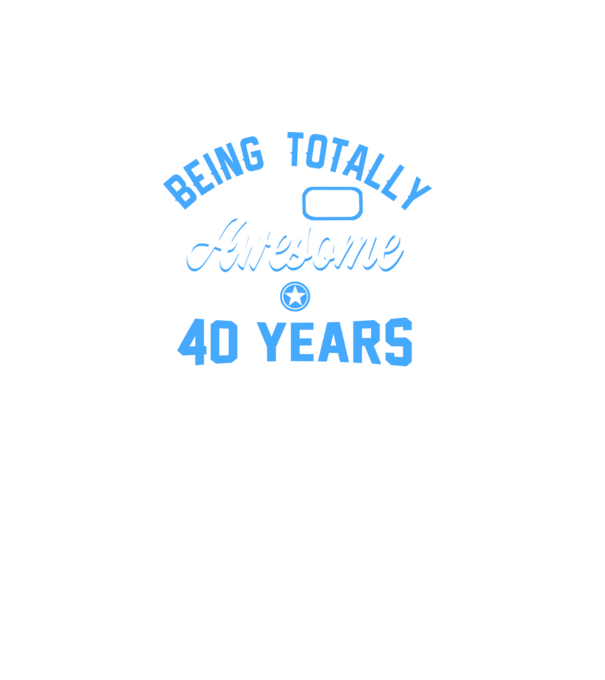 Being totally awesome 40 model turcoaz pe tricou