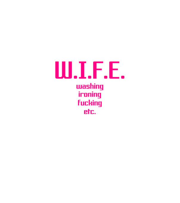 WIFE 3 model alb pe tricou
