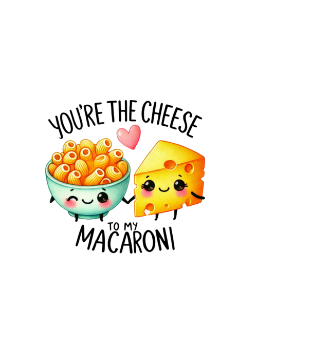 Cheese to my Macaroni model alb pe tricou