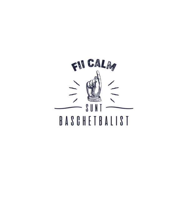 Fii calm, sunt BASCHETBALIST model alb pe tricou