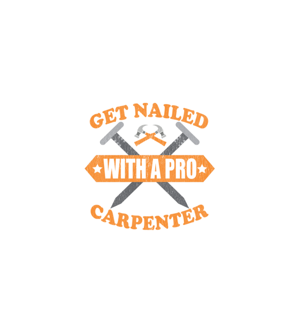 Get nailed with a pro sleep with a carpenter model negru pe tricou