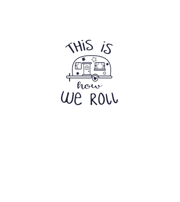 This is how we roll model alb pe tricou