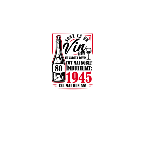 Un Vin Bun 1945 - Alb model alb pe tricou