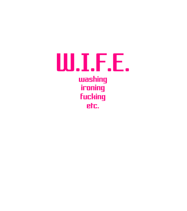 WIFE 3 model alb pe tricou
