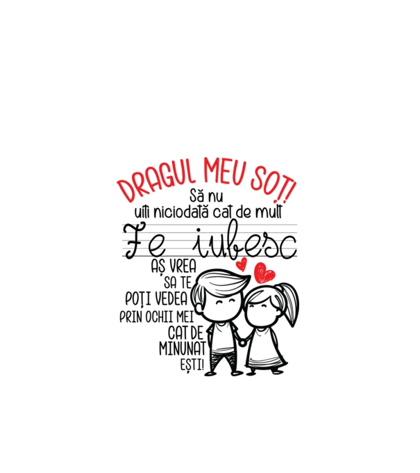 Dragul meu soț Cât de minunat ești! model alb pe tricou