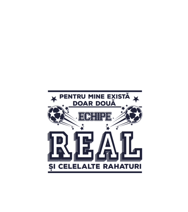 Pentru mine există doar două echipe, Real și celelalte rahaturi model alb pe tricou