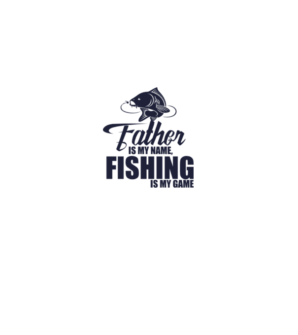 Father is my name, fishing is my game model alb pe tricou