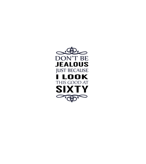 'Don''t be jealous - 60' model alb pe tricou