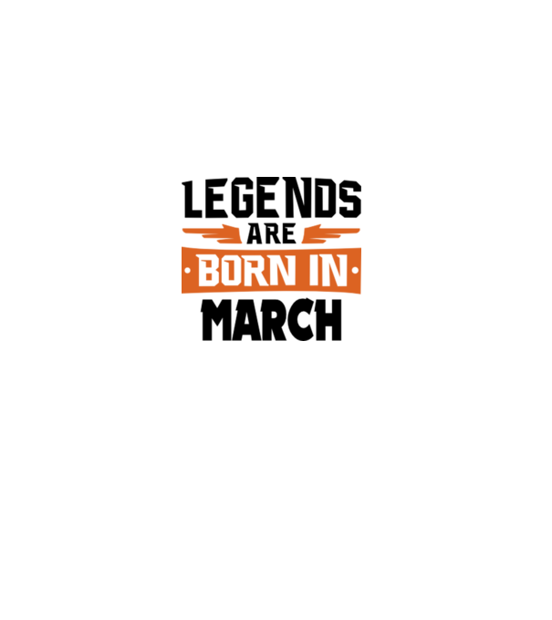 Legends are born in March model alb pe tricou