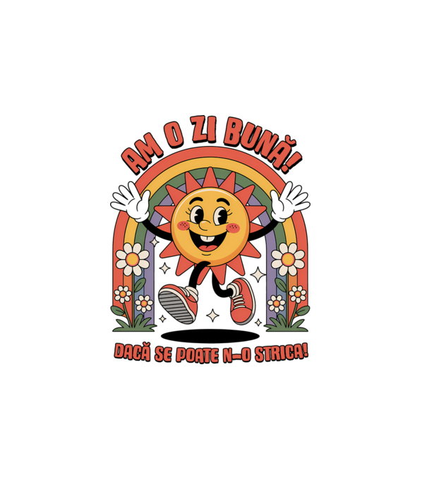 Am o zi bună! model alb pe tricou