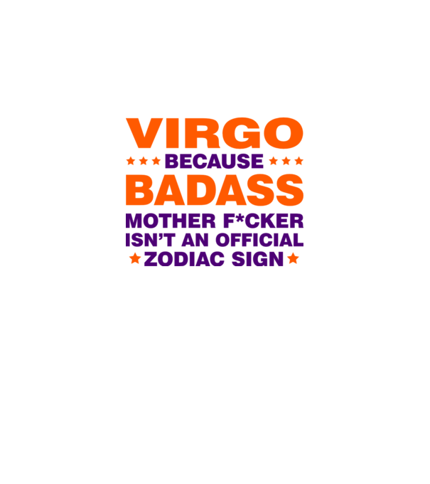 Badass zodiac VIRGO model alb pe tricou