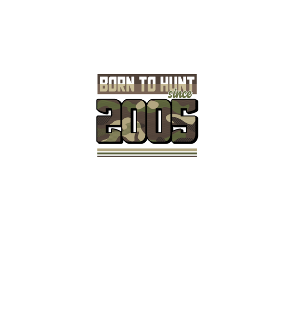 Born to hunt since 2005 model negru pe tricou