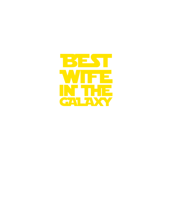 best wife in the galaxy model gri pe tricou
