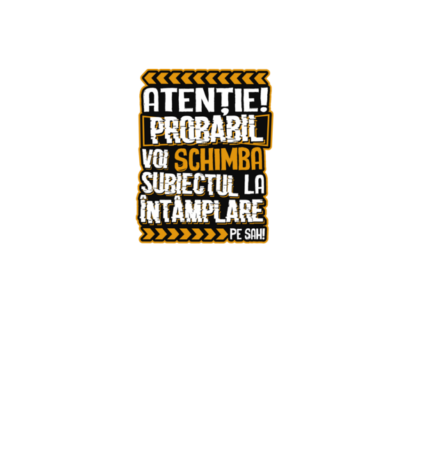 Atenție, probabil voi schimba subiectul la întâmplare pe șah model negru pe tricou
