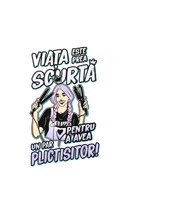 viata este prea scurta pentru a avea un par plictisitor model alb pe tricou