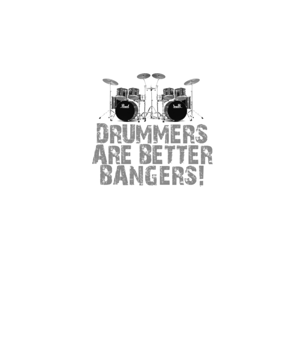 Drummers are better bangers model negru pe tricou
