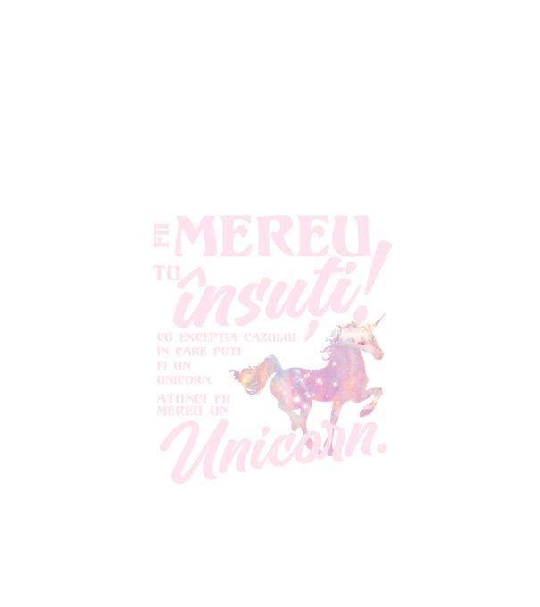 fii mereu tu însuți! cu excepția cazului în care poți fi un unicorn, atunci fii mereu un unicorn. model negru pe tricou