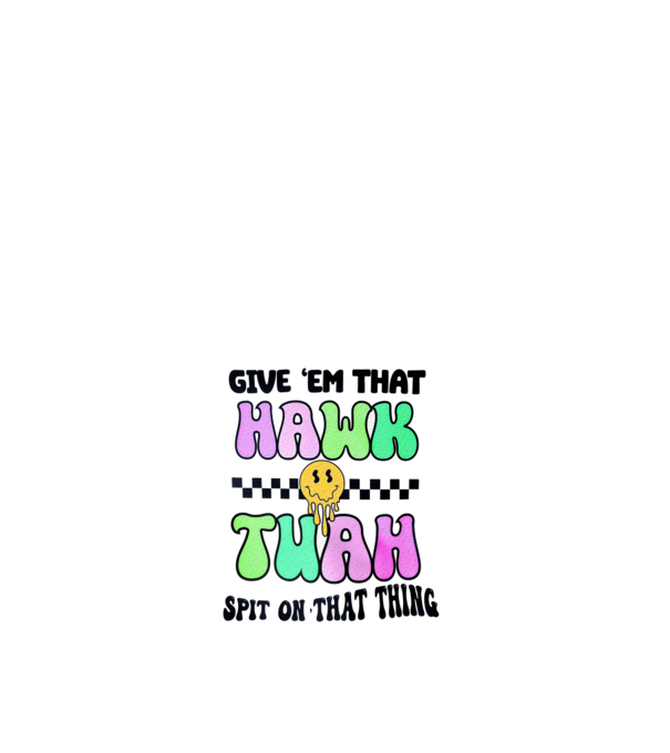 Give 'em that hawk tuah hippie trip model alb pe tricou
