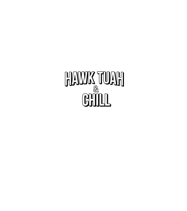 Hawk tuah and chill netflix model roșu pe tricou