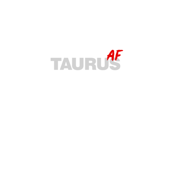 TAURUS as fuck model negru pe tricou